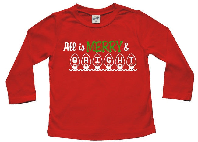 All is Merry and Bright Baby and Toddler Shirt 4T Long Sleeve T-shirt