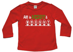 All is Merry and Bright Baby and Toddler Shirt
